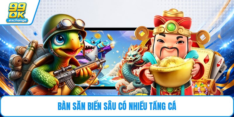 Bàn săn biển sâu có nhiều tầng cá