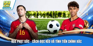 Kèo Phạt Góc - Cách Đọc Kèo Và Tính Tiền Chính Xác