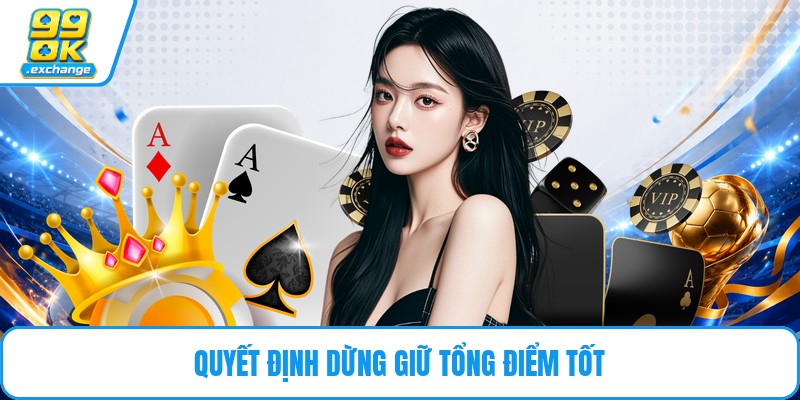 Quyết định dừng giữ tổng điểm tốt